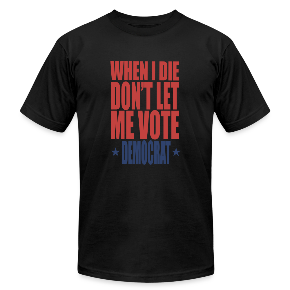 Don't Let Me Vote Democrat - black